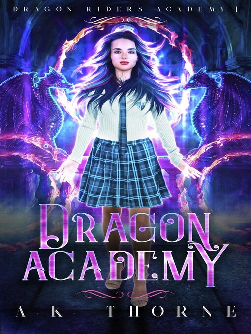 Title details for Dragon Academy by A.K. Thorne - Available